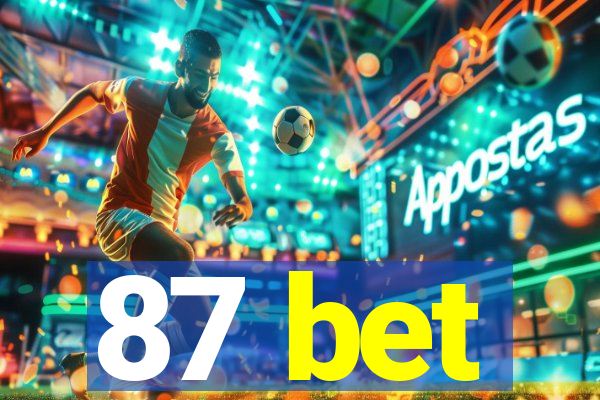87 bet